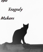 The Tragedy Makers