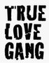 True,Love,Gang