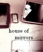 House of Mirrors