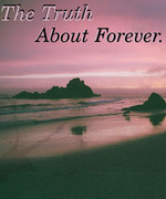 The Truth about Forever