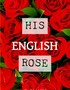 His English Rose