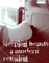 Sleeping Beauty: A Modern Retelling