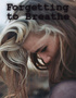 Forgetting to Breathe