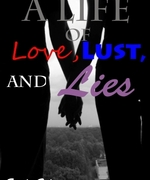 The Life of Love, Lust, and Lies