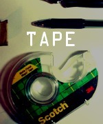 Tape.