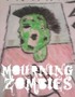 Mourning Zombies