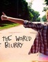 When the World Gets Blurry