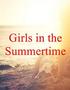 Girls in the Summertime