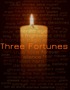 Three Fortunes
