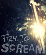 Try to Scream