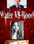 Water vs Blood