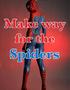 Make Way for the Spiders