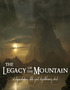 The Legacy of the Mountain