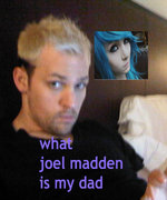 What Joel Madden Is My Dad?