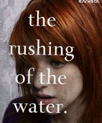 The Rushing of the Water.