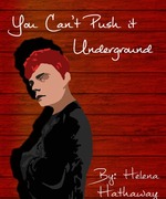 You Can't Push It Underground