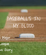 Baseball's in My Blood