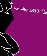 We Were Left In Darkness