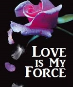Love Is My Force