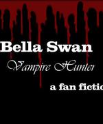 Bella Swan: Vampire Hunter
