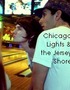 Chicago Lights & the Jersey Shore