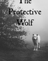 The Protective Wolf