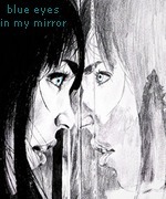 Blue Eyes in My Mirror