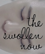 The Swollen Now