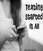 Texting Started It All
