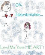 Oh Heartbreaker, Lend Me Your Heart