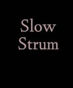 Slow Strum
