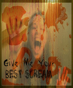 Give Me Your Best Scream