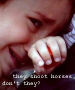 They Shoot Horses, Don't They?