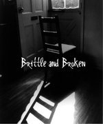 Brittle and Broken