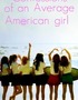Confessions of the Average American Teenage Girl