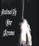 Deafened by Your Screams