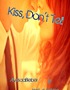 Kiss, Don't Tell