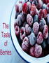 The Taste of Berries