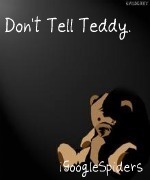 Don't Tell Teddy.