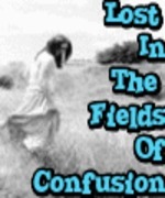 Lost in the Fields of Confusion