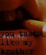 You Taste Like My Brother