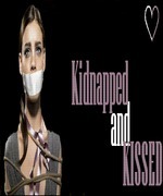 Kidnapped and Kissed