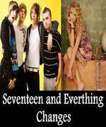 Seventeen and Everything Changes