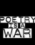 Poetry Is a War