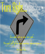 Turn Right...