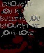I Brought You My Bullets, You Brought Me Your Love