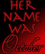 Her Name Was October