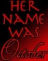Her Name Was October
