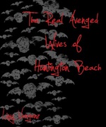 The Real Avenged Wives of Huntington Beach