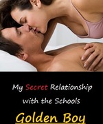 My Secret Relationship with the Schools Golden Boy